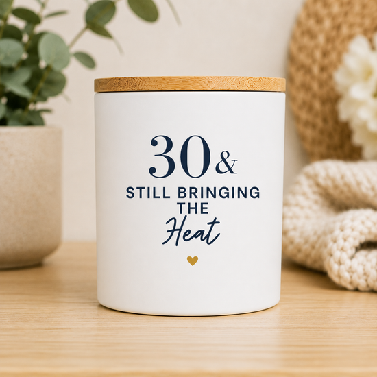 Worth Celebrating • 30 & Still Bringing the Heat • Milestone Birthday Candle | Clean-Burning Coconut Wax Candle | 11 oz